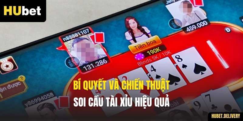 Bí quyết và chiến thuật soi cầu Tài Xỉu hiệu quả