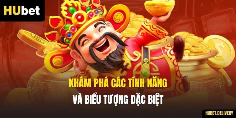 Khám phá các tính năng và biểu tượng đặc biệt
