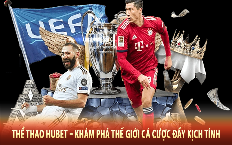 Thể Thao HUBET – Khám Phá Thế Giới Cá Cược Đầy Kịch Tính
